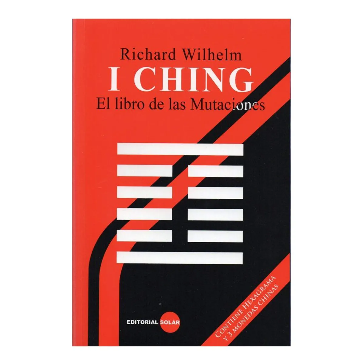EDITORIAL SOLAR - I Ching El Libro de las Mutaciones