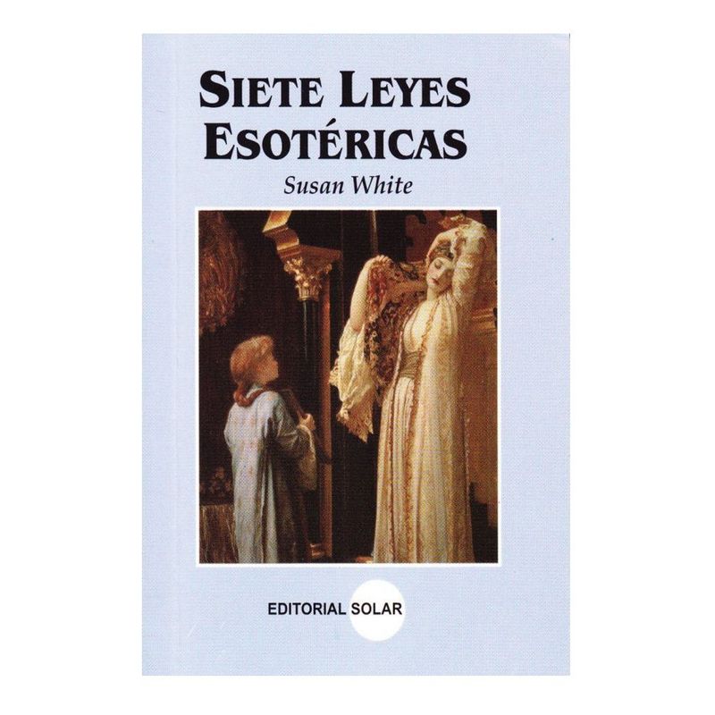 EDITORIAL SOLAR - Siete leyes esotéricas