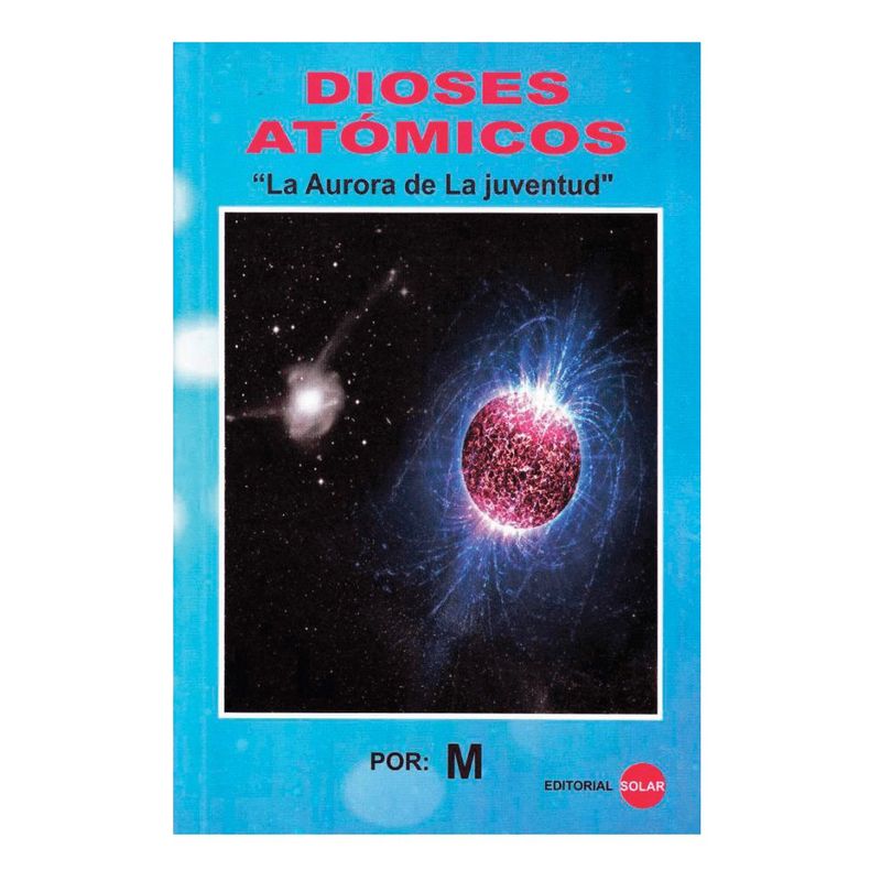 EDITORIAL SOLAR - Dioses Atómicos
