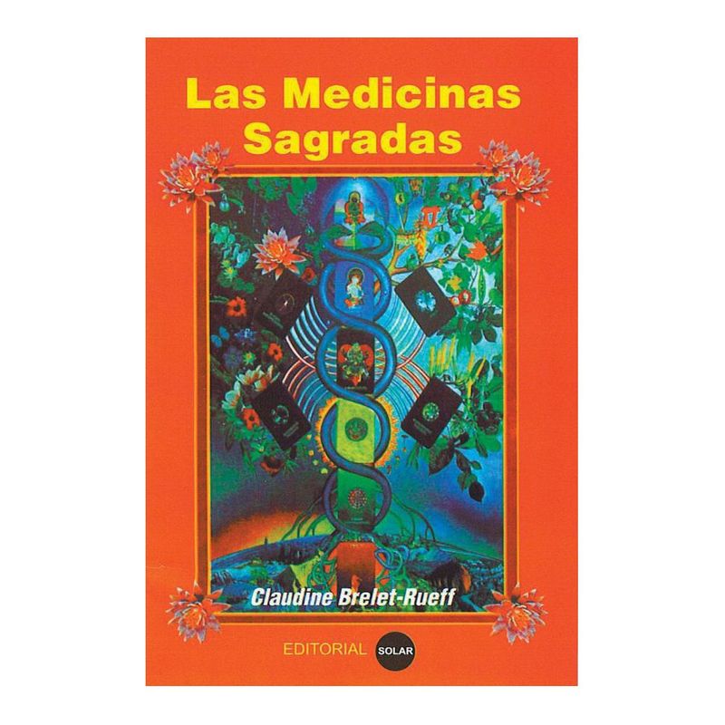 EDITORIAL SOLAR - Las medicinas sagradas