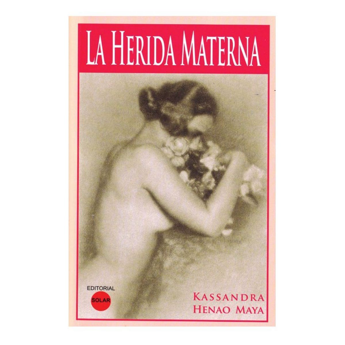 EDITORIAL SOLAR - La herida materna