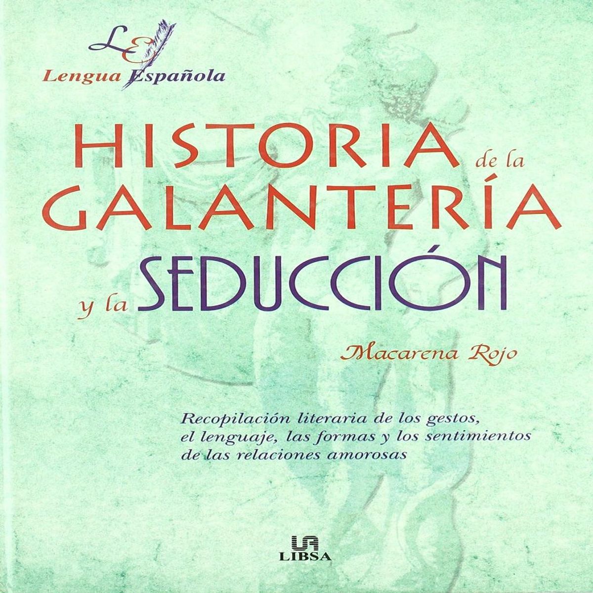 GENERICO - Libro Historia de la Galantería y la Seducción