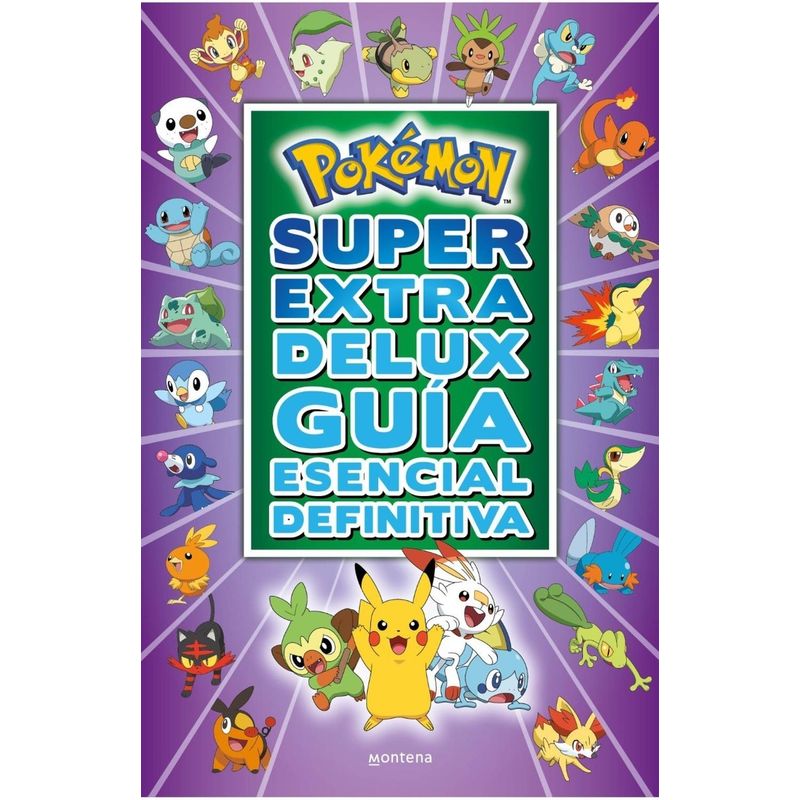 MONTENA - Pokémon Súper Extra Delux. Guía Esencial Definitiva
