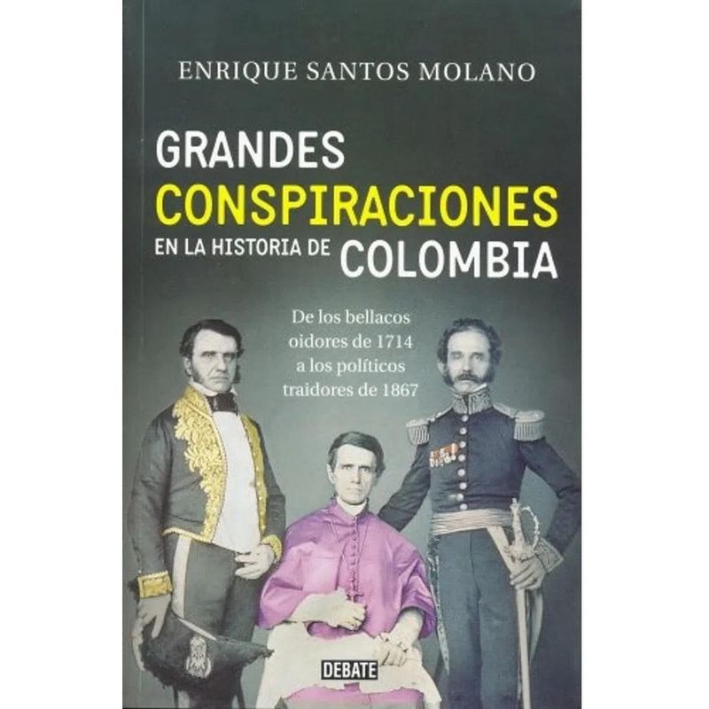 DEBATE - Grandes Conspiraciones En La Historia De Colombia