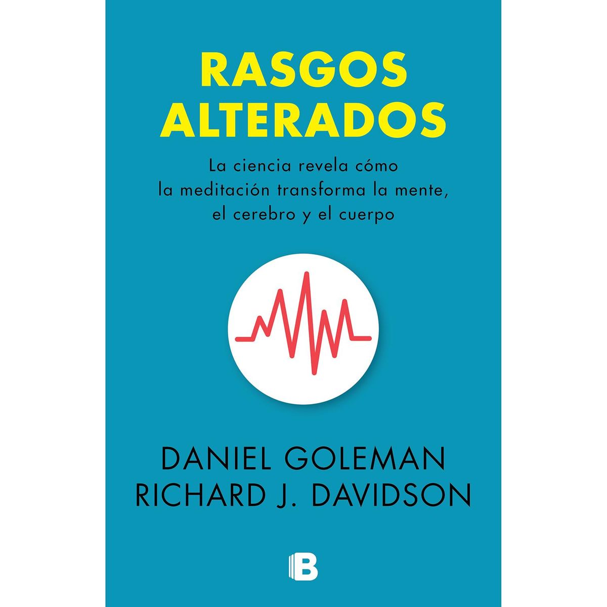 PENGUIN RANDOM HOUSE - Rasgos Alterados. Daniel Goleman - Richard Davidson