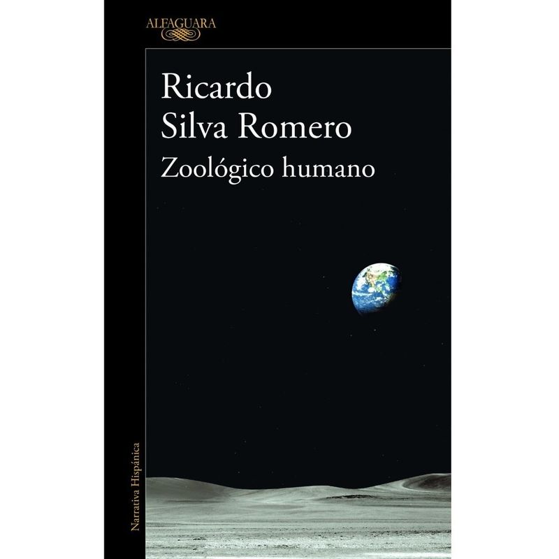 ALFAGUARA - Zoológico Humano. Ricardo Silva Romero