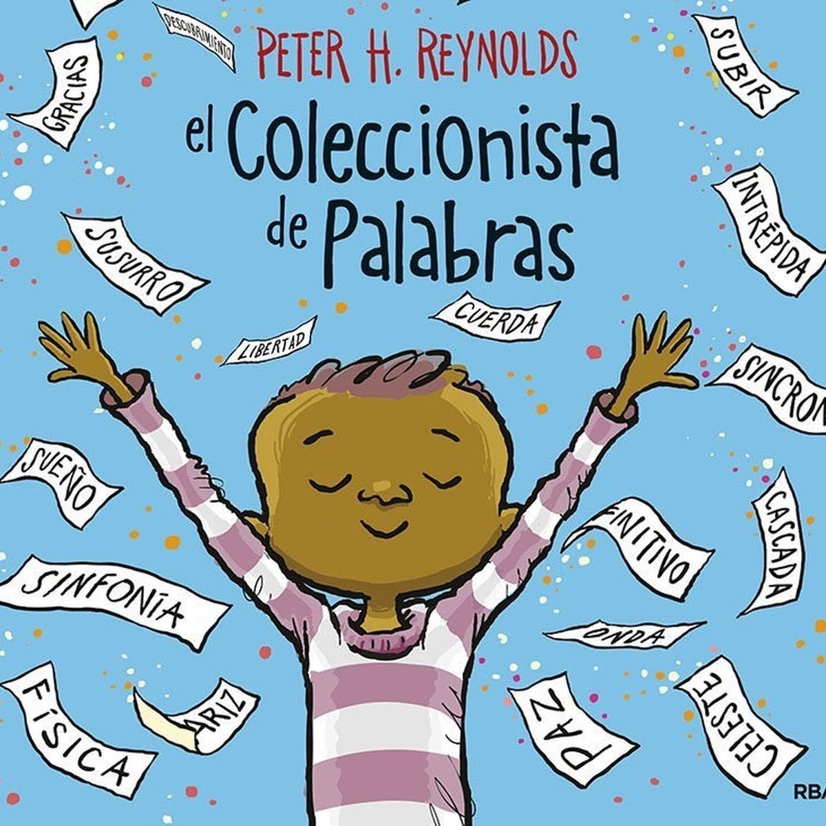 RBA - El Coleccionista De Palabras. Peter H. Reynolds