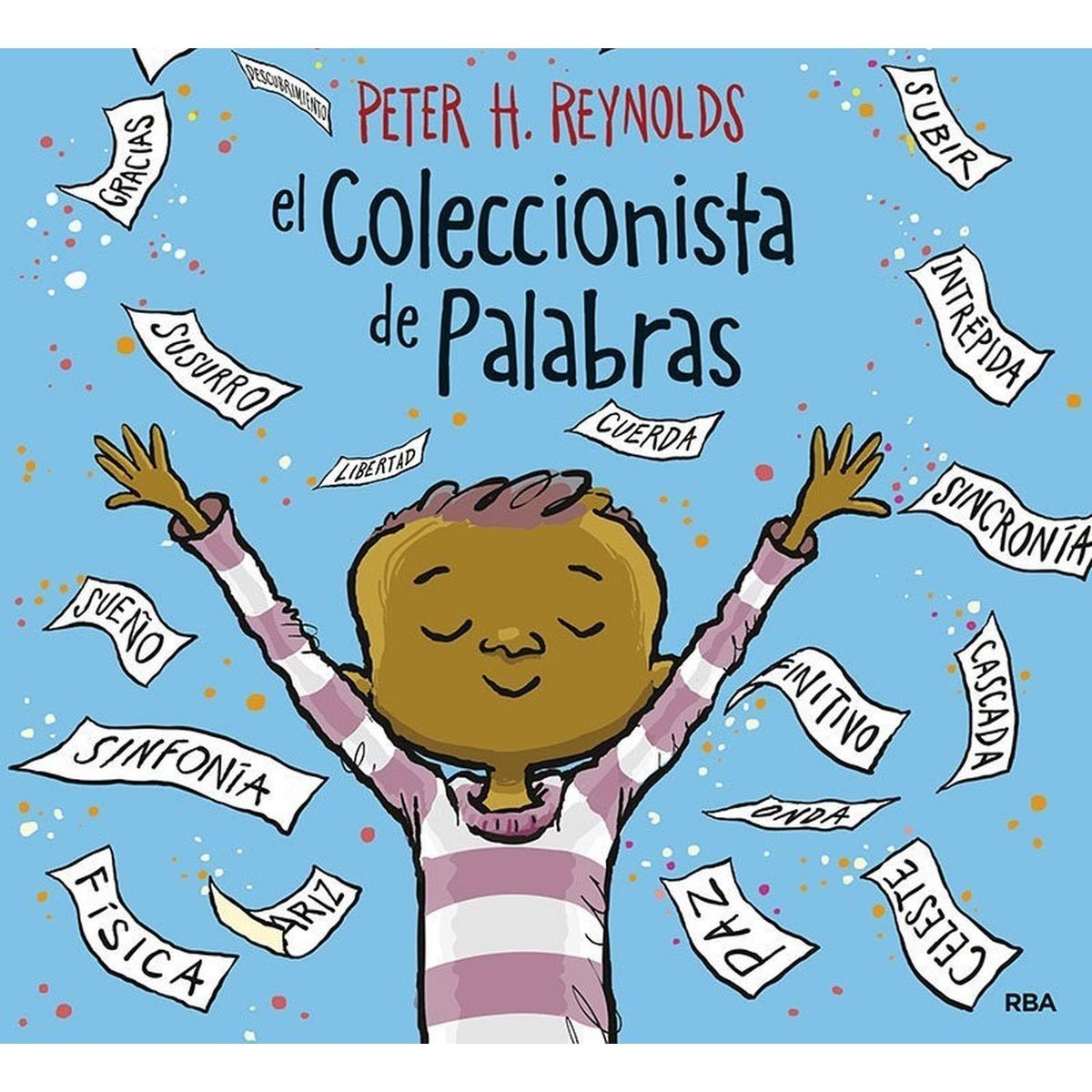 RBA - El Coleccionista De Palabras. Peter H. Reynolds