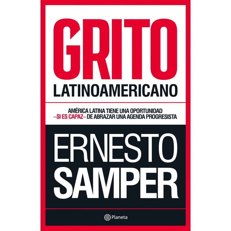 EDITORIAL PLANETA - Grito latinoamericano - Samper Pizano