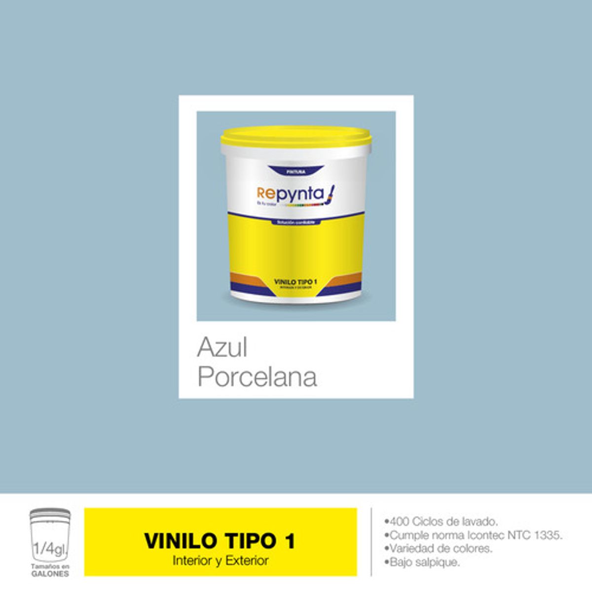REPYNTA - VINILO TIPO 1 BASE AGUA AZUL PORCELANA CUARTO GALON REPYNTA