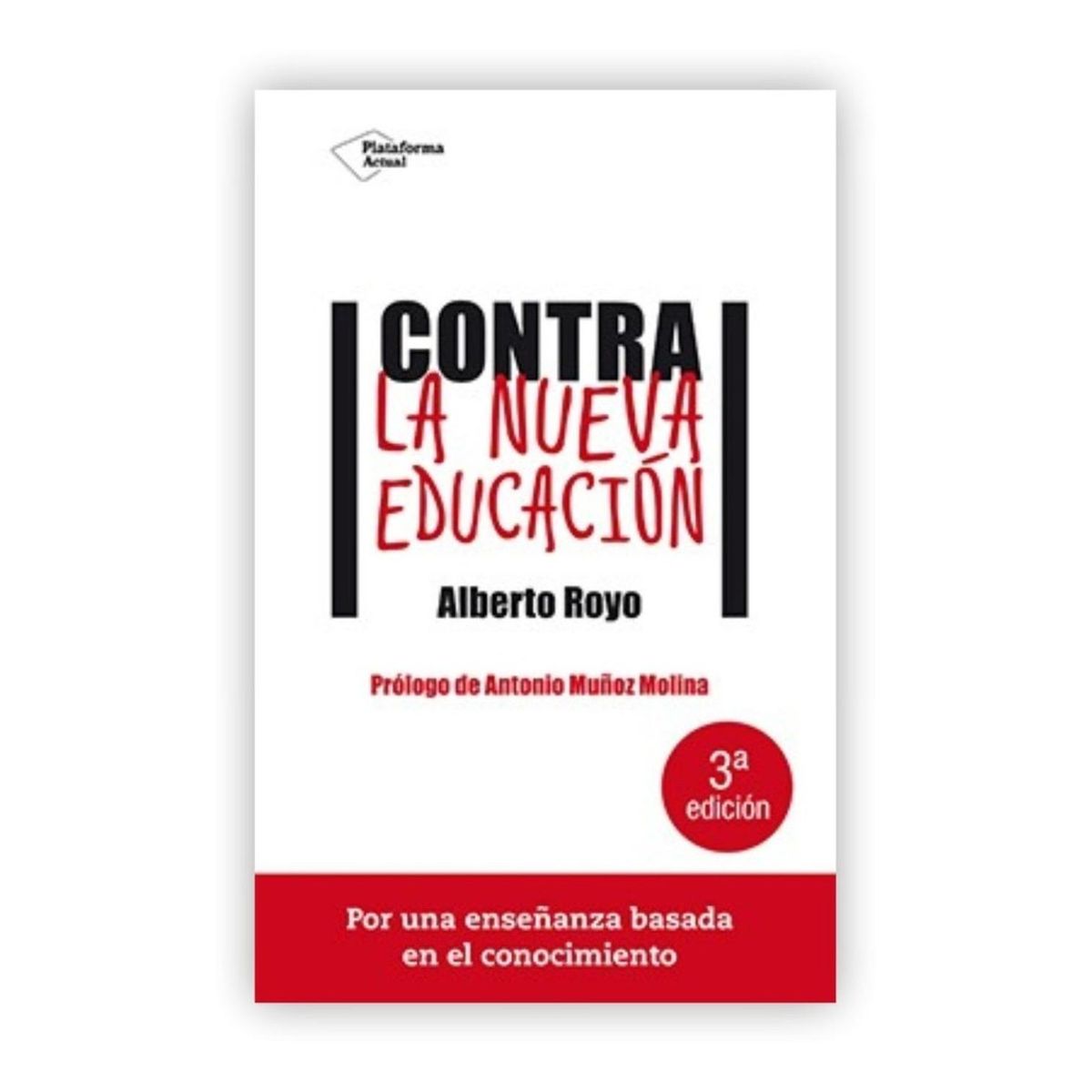 PLATAFORMA - Contra La Nueva Educación