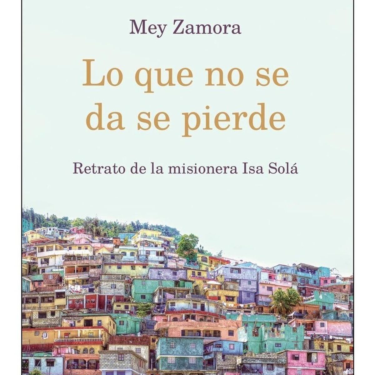 PLATAFORMA - Lo Que No Se Da Se Pierde. Mey Zamora