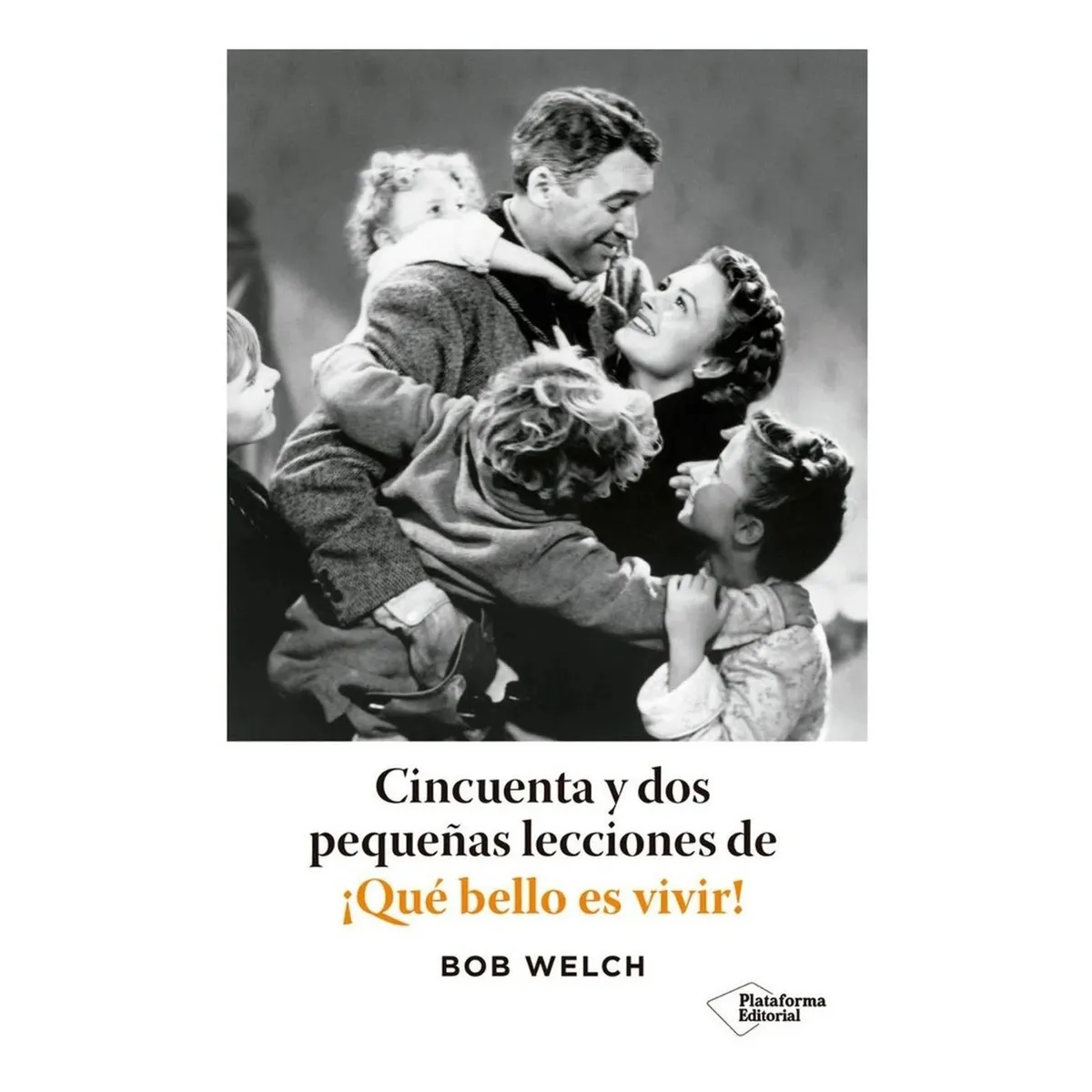 PLATAFORMA - Cincuenta Y Dos Pequeñas Lecciones De ¡que Bello Es Vivir!