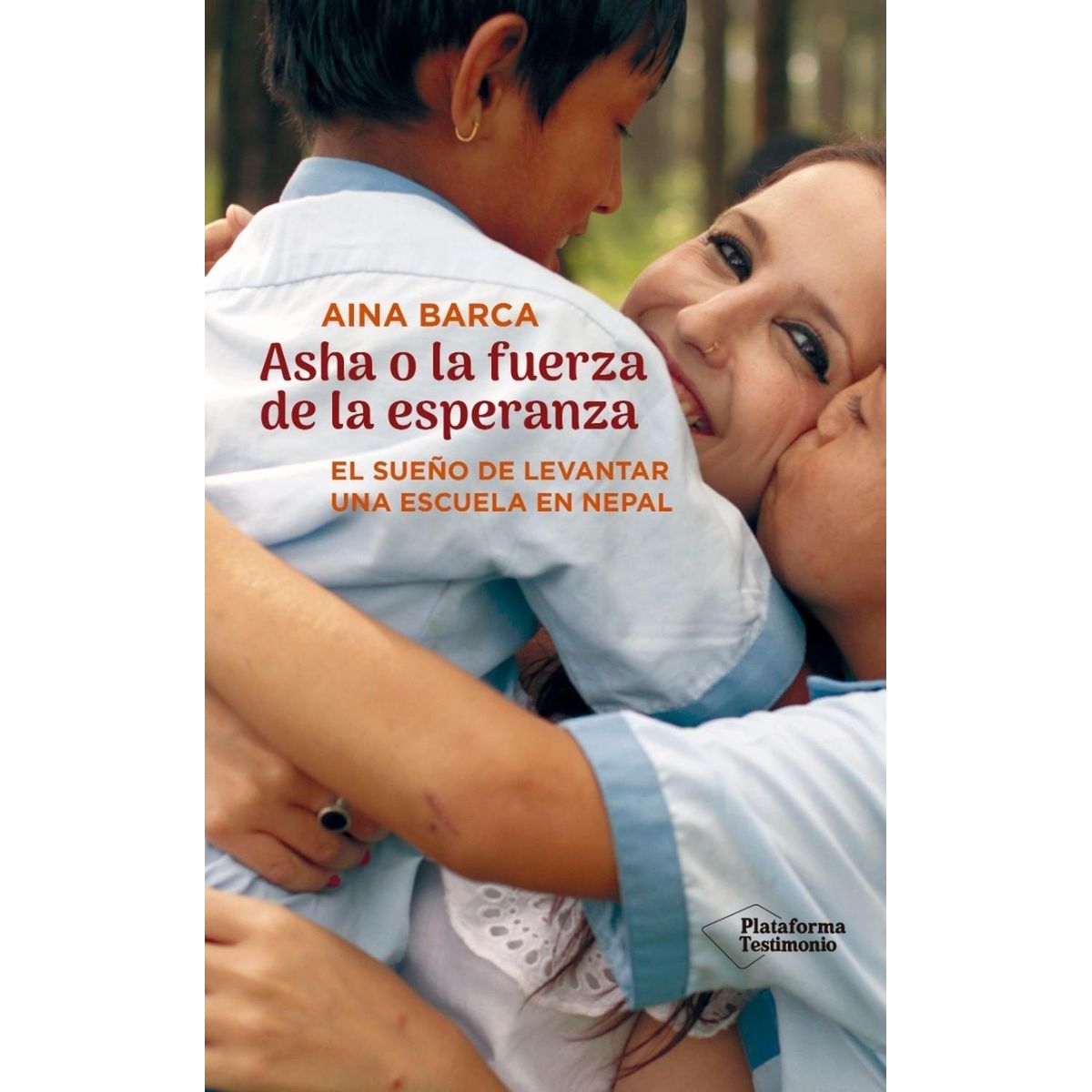 PLATAFORMA - Asha O La Fuerza De La Esperanza. Aina Barca