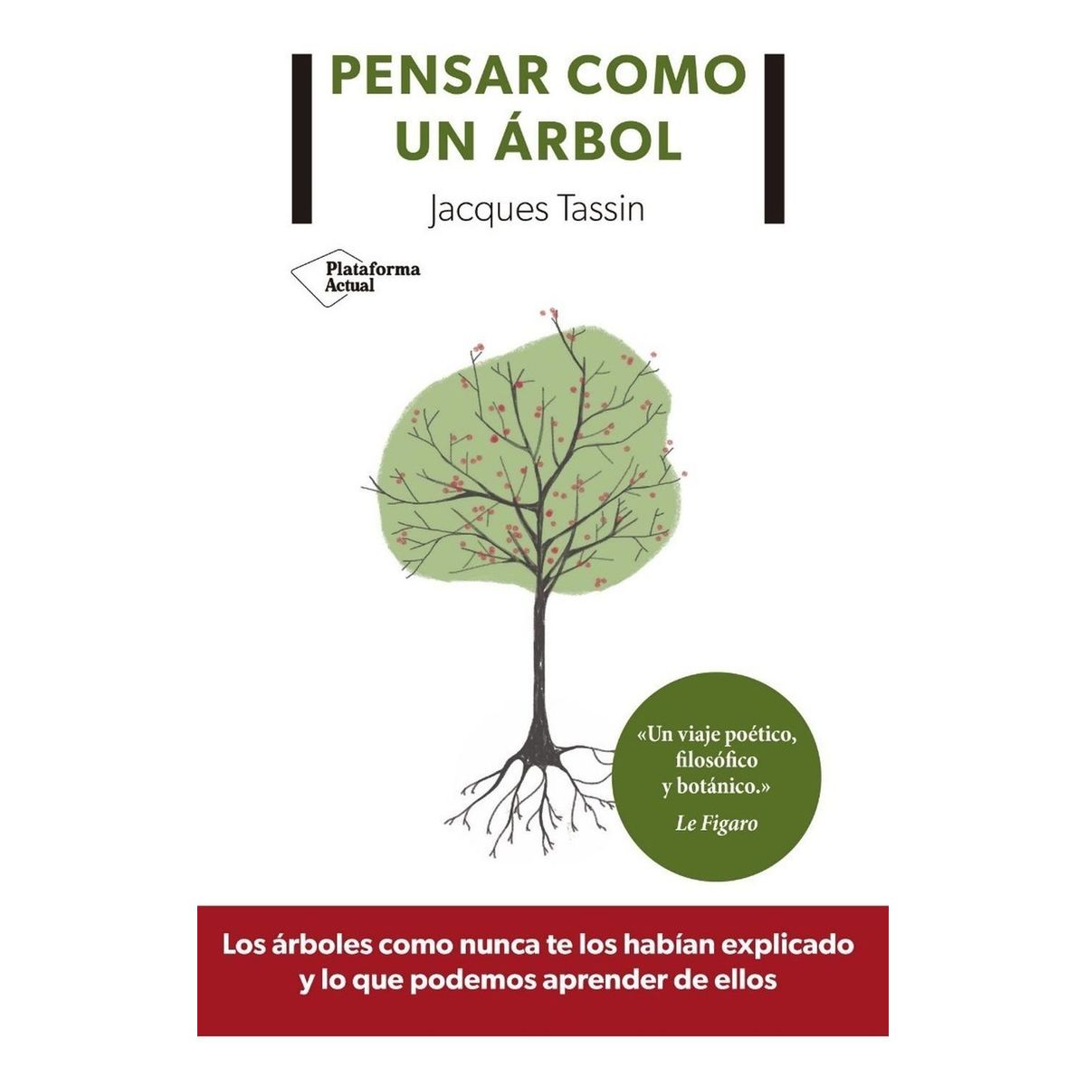 PLATAFORMA - Pensar Como Un Árbol