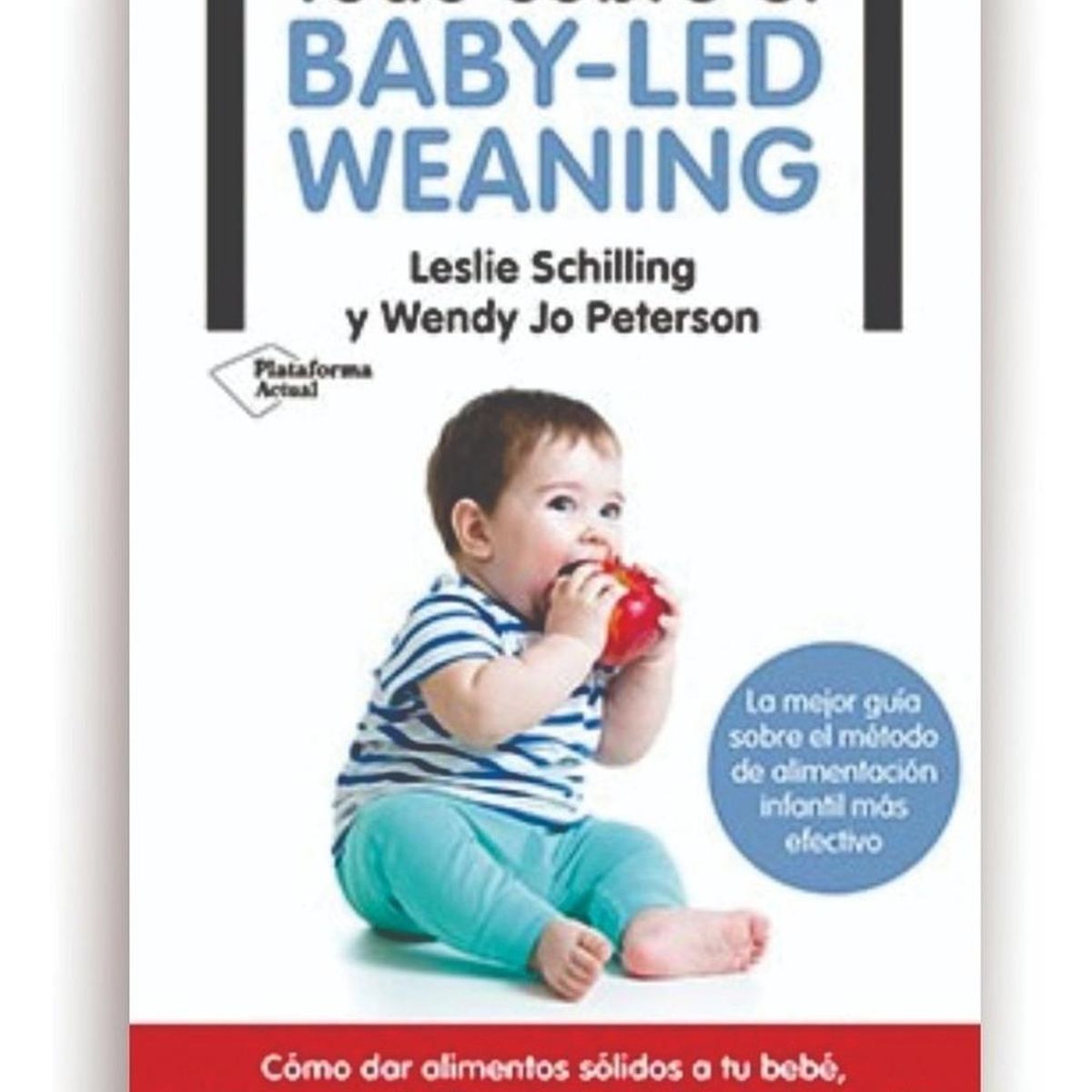 PLATAFORMA - Todo Sobre El Baby-led Weaning
