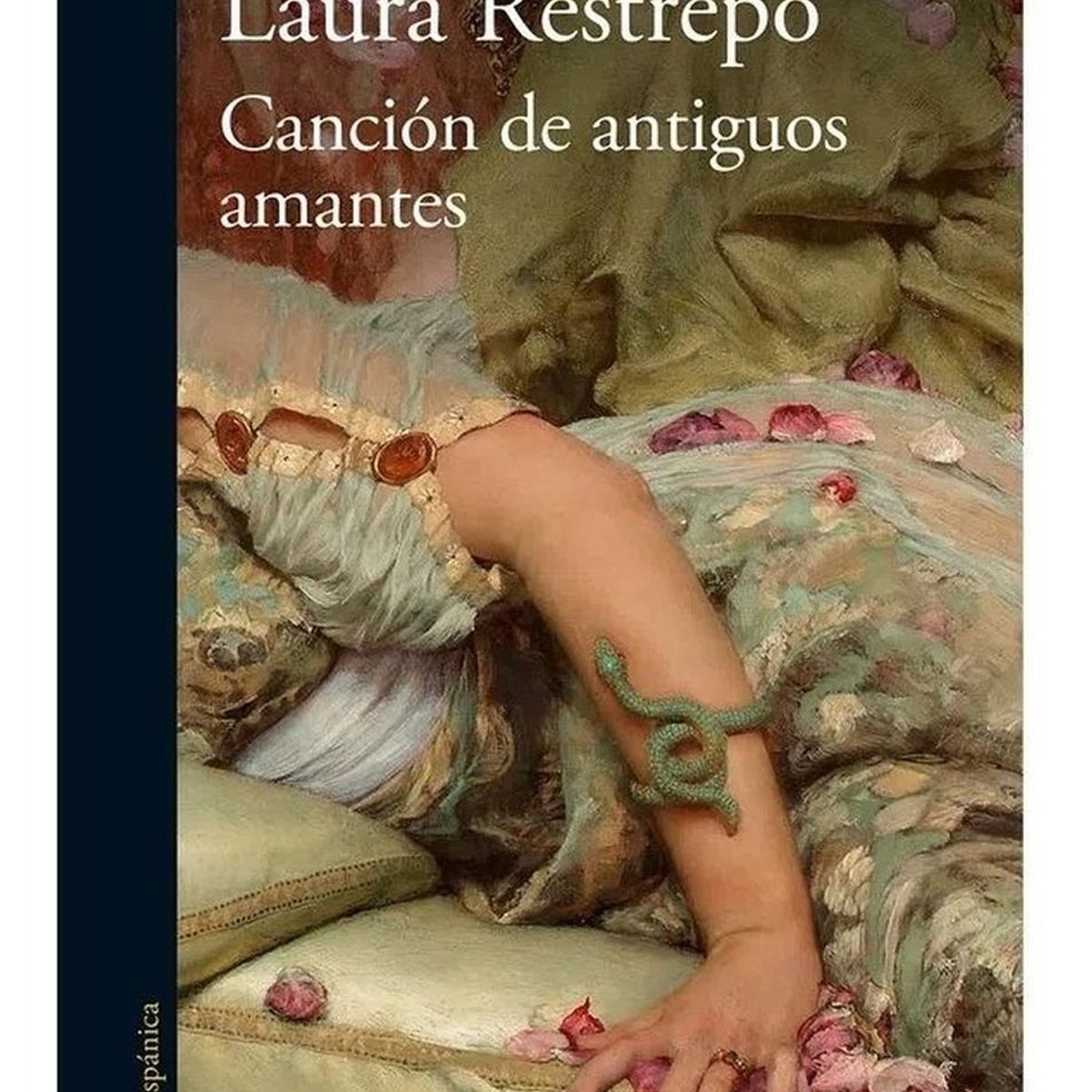 ALFAGUARA - Canción De Antiguos Amantes. Laura Restrepo