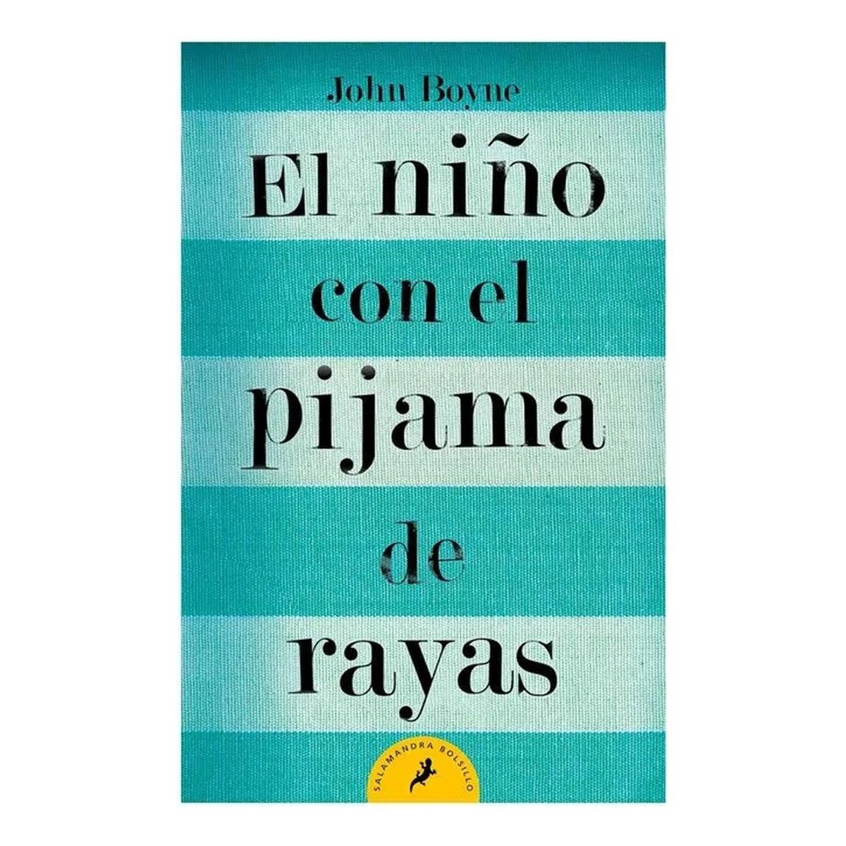 SALAMANDRA - El Niño Con El Pijama De Rayas. John Boyne