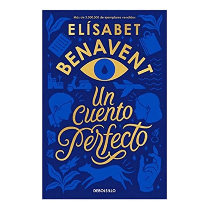 DEBOLSILLO - Un Cuento Perfecto. Elísabet Benavent