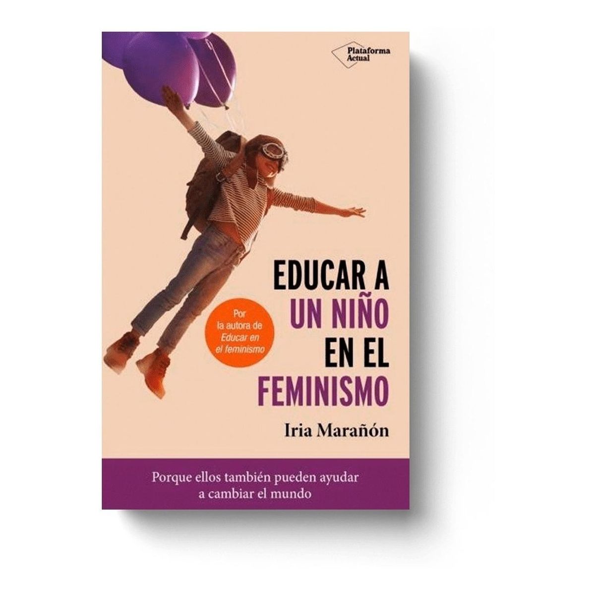 PLATAFORMA - Educar A Un Niño En El Feminismo
