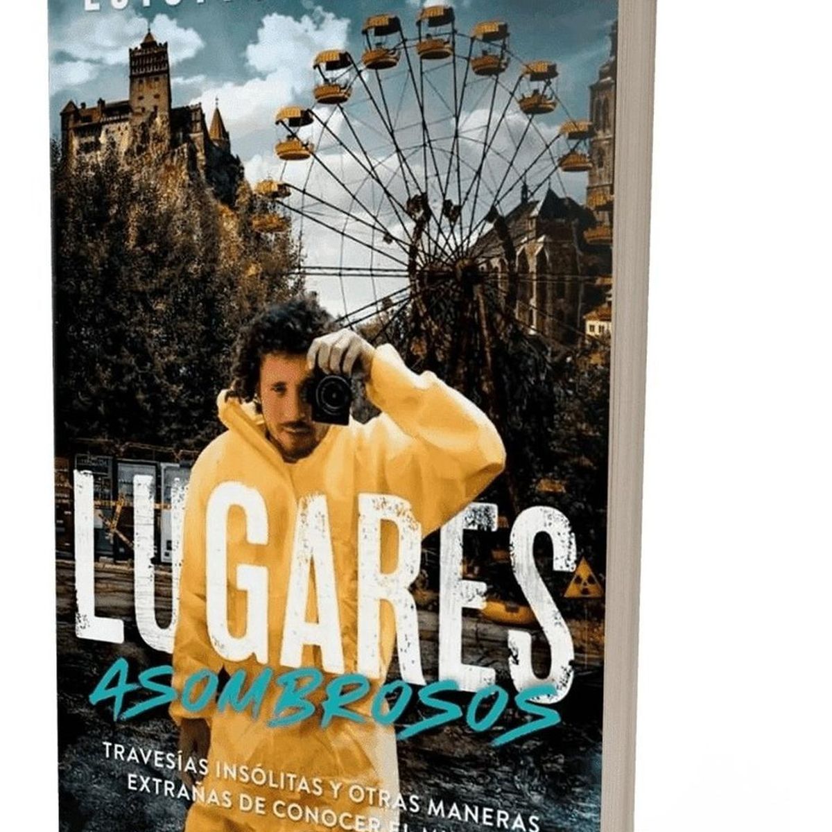 ALFAGUARA - Lugares Asombrosos. Luisito Comunica