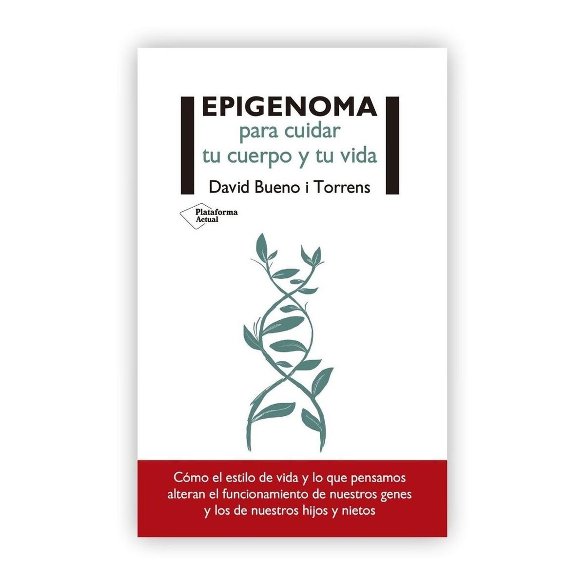 PLATAFORMA - Epigenoma: Para Cuidar Tu Cuerpo Y Tu Vida