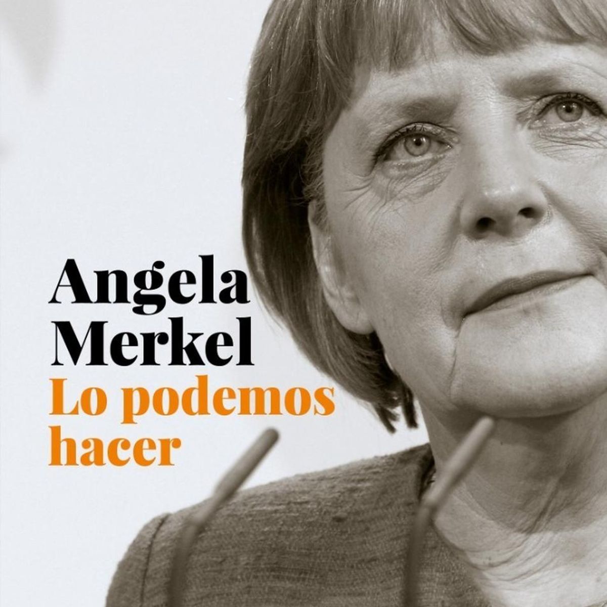 PLATAFORMA - Angela Merkel. Lo Podemos Hacer