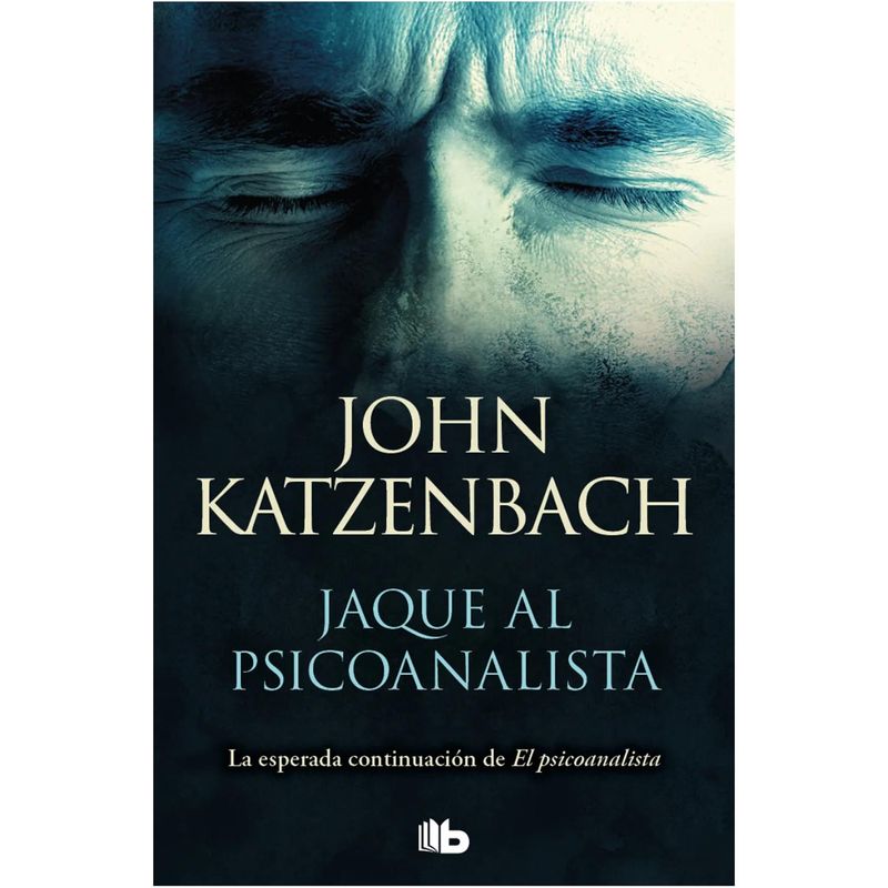 EDICIONES B - Jaque Al Psicoanalista. John Katzenbach