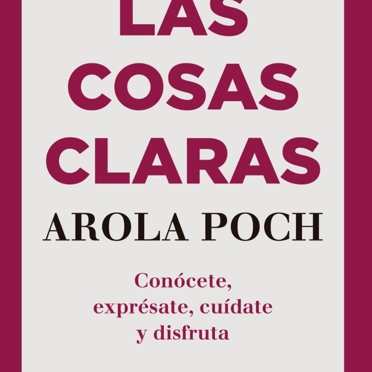 PLATAFORMA - Las Cosas Claras. Arola Poch