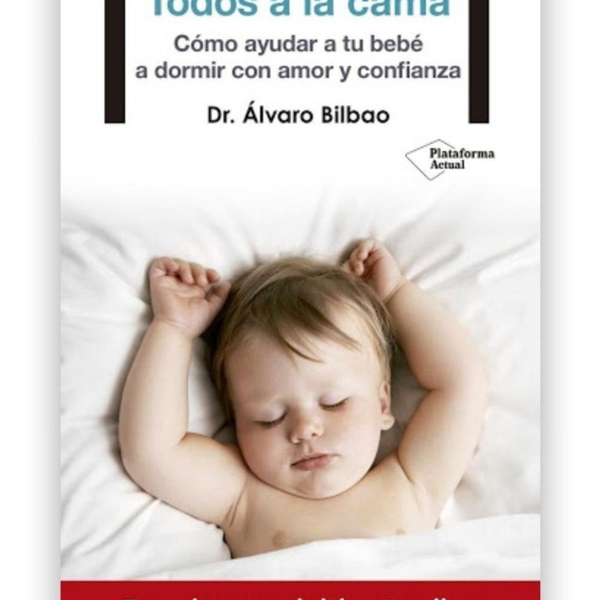 PLATAFORMA - Todos A La Cama. Álvaro Bilbao