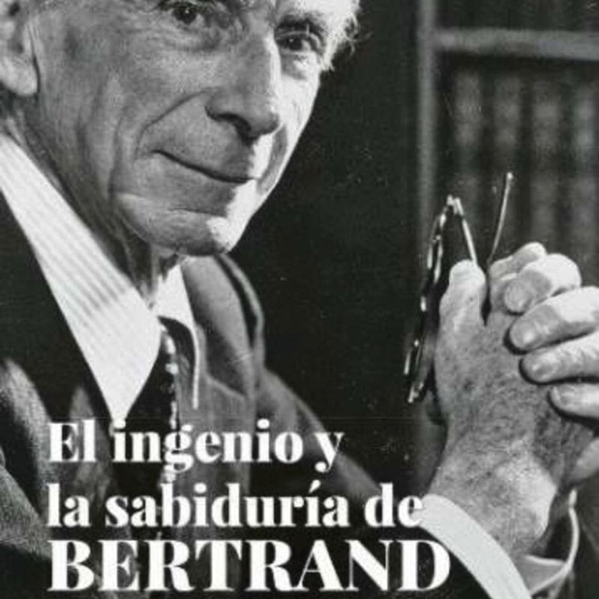 PLATAFORMA - El Ingenio Y La Sabiduría De Bertrand Russell