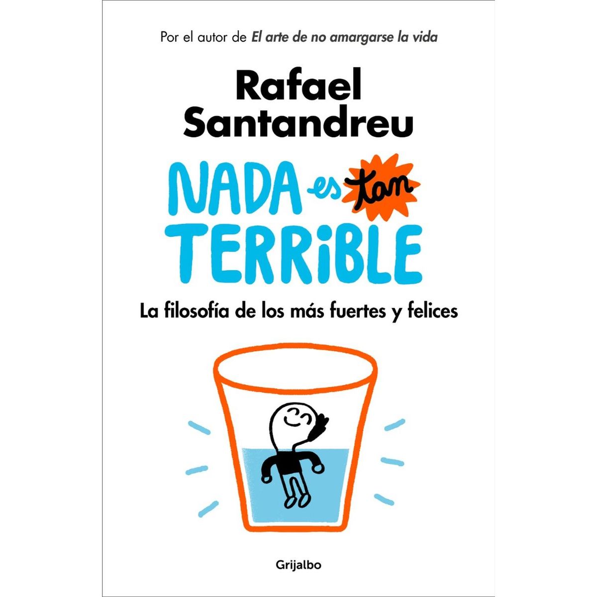 PENGUIN CLASICOS - Nada Es Tan Terrible. Rafael Santandreu