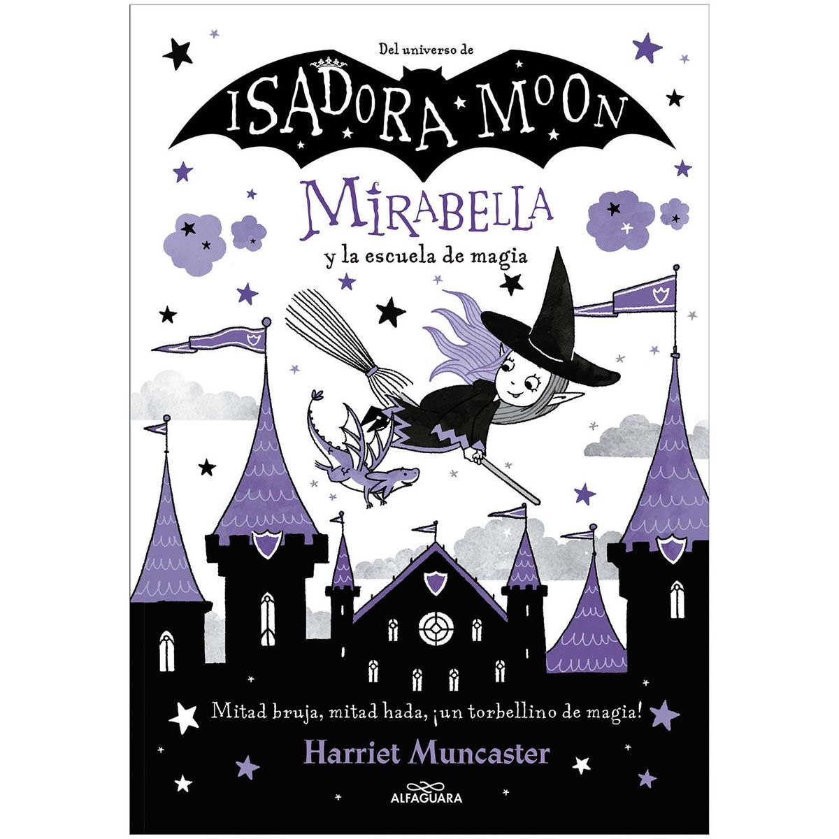 ALFAGUARA - Isadora Moon 2. Mirabella Y La Escuela De Magia