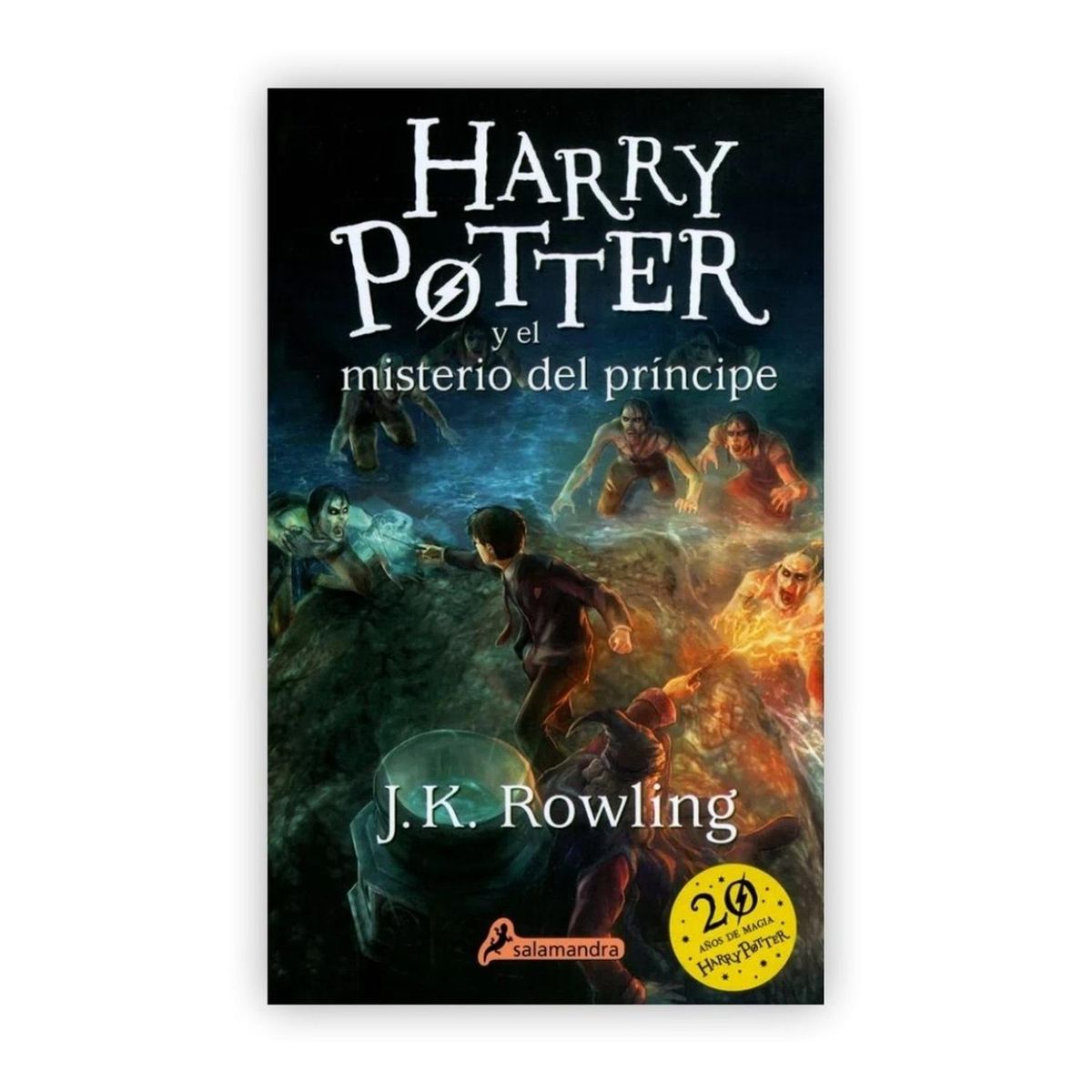 SALAMANDRA - Harry Potter 6 Y El Misterio Del Príncipe. J. K. Rowling