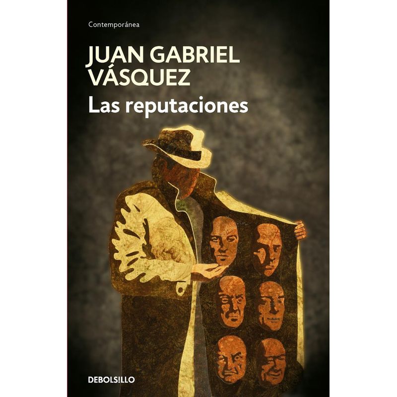 DEBOLSILLO - Las Reputaciones. Juan Gabriel Vásquez