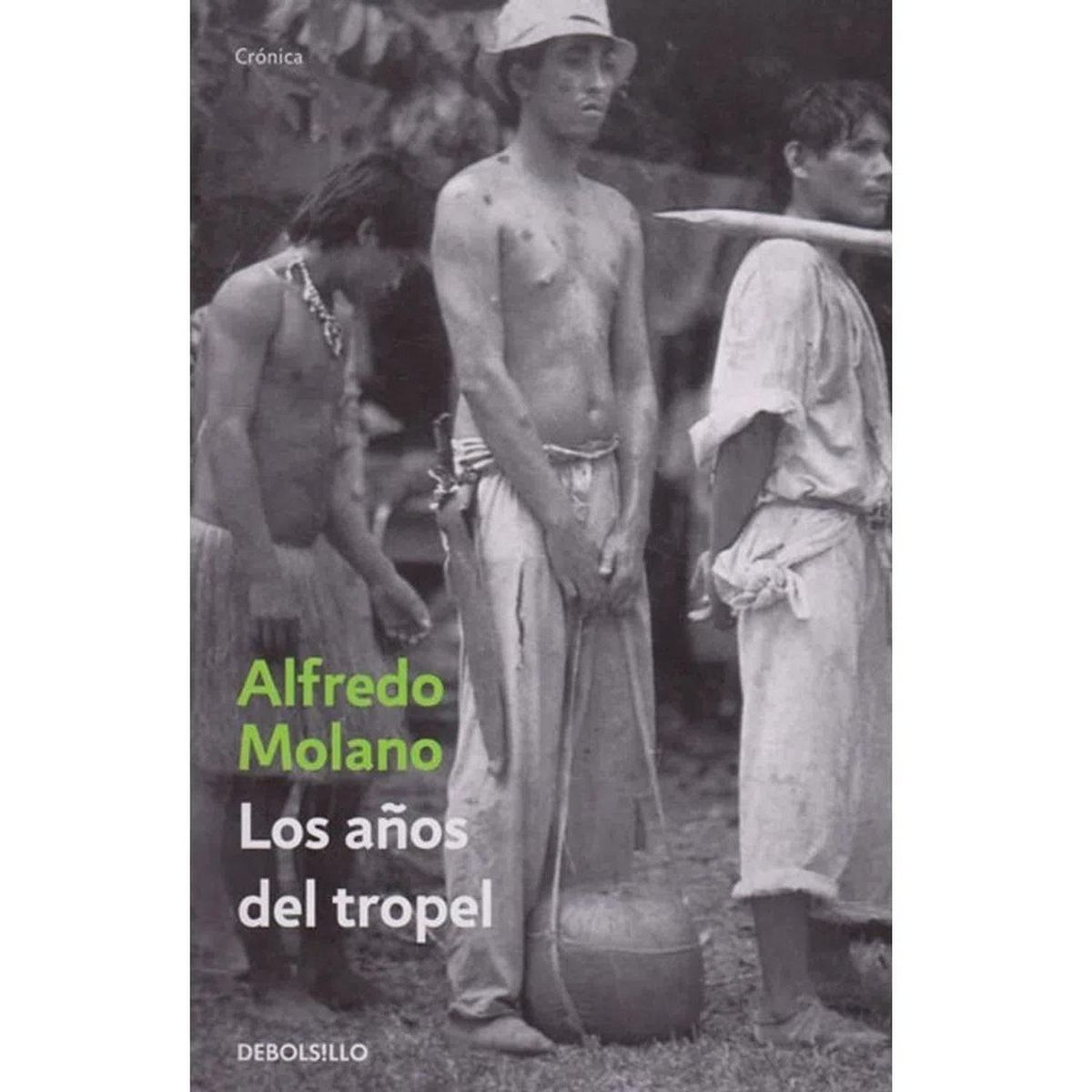 DEBOLSILLO - Los Años Del Tropel. Alfredo Molano Bravo