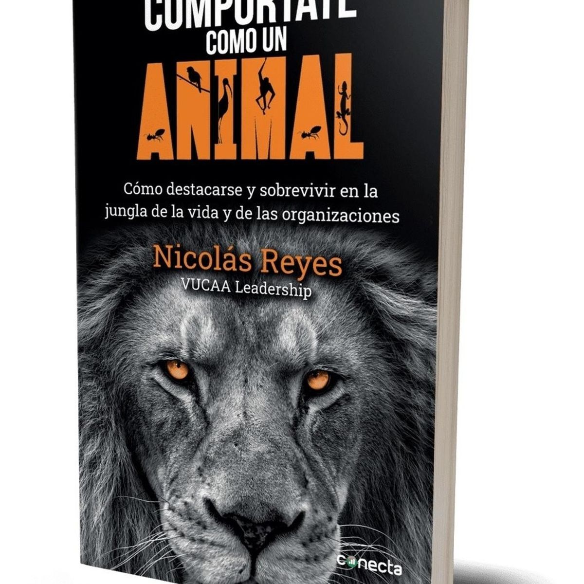 CONECTA - Compórtate Como Un Animal. Nicolás Reyes