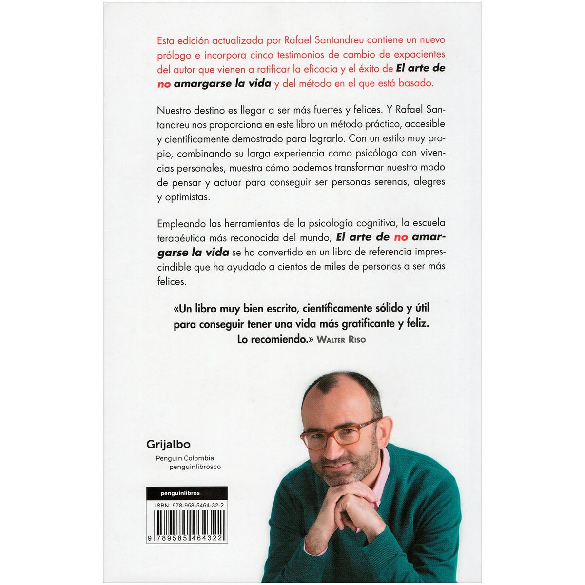 GRIJALBO - El Arte De No Amargarse La Vida. Rafael Santandreu