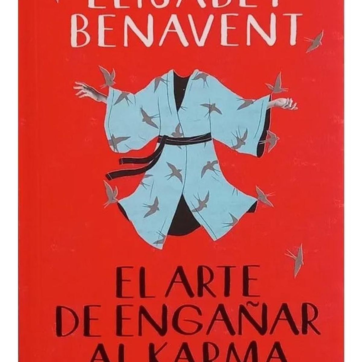 SUMA DE LETRAS - El Arte De Engañar Al Karma. Elísabet Benavent