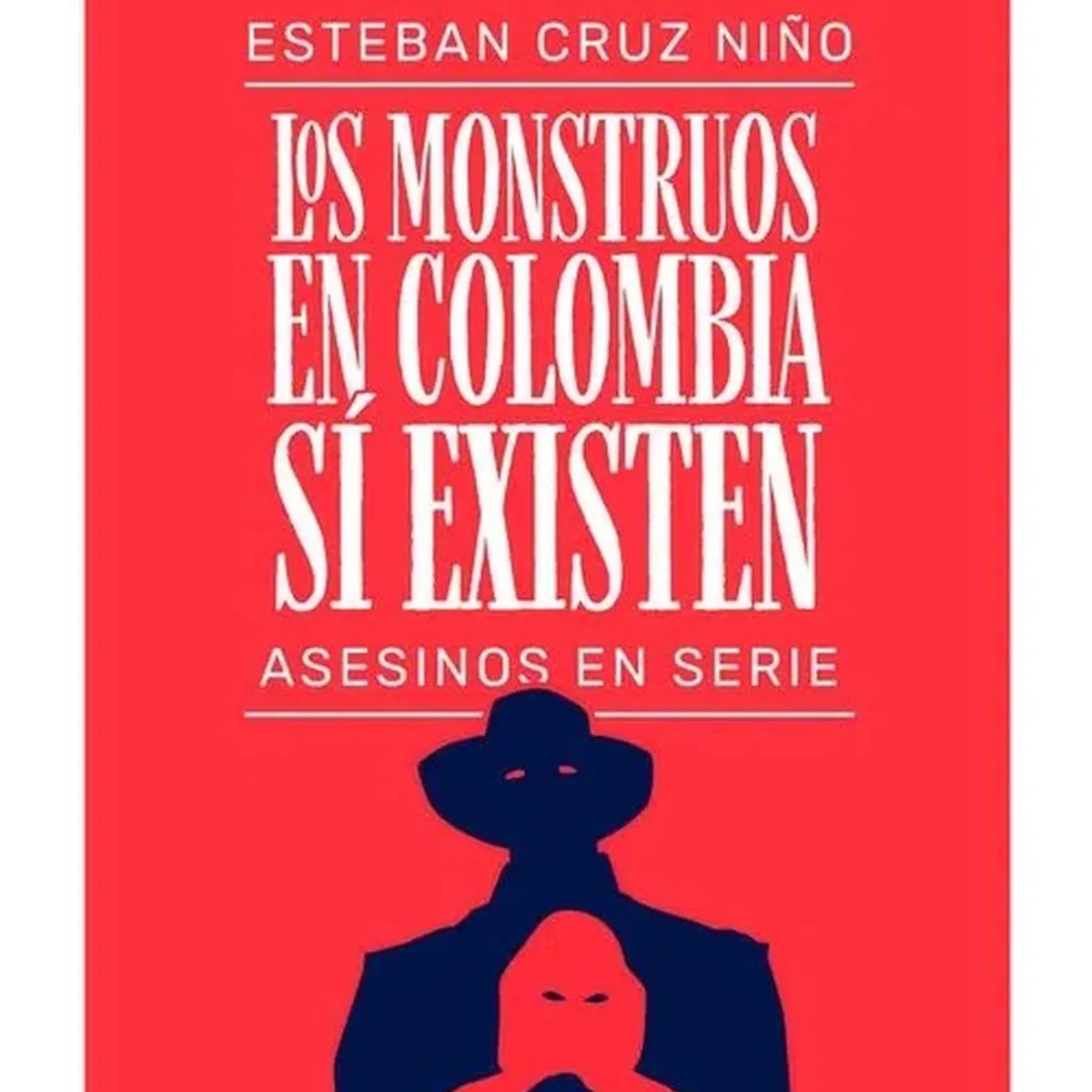 EDICIONES B - Los Monstruos En Colombia Sí Existen