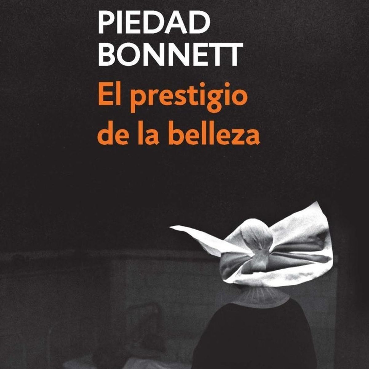 DEBOLSILLO - El Prestigio De La Belleza. Piedad Bonnett