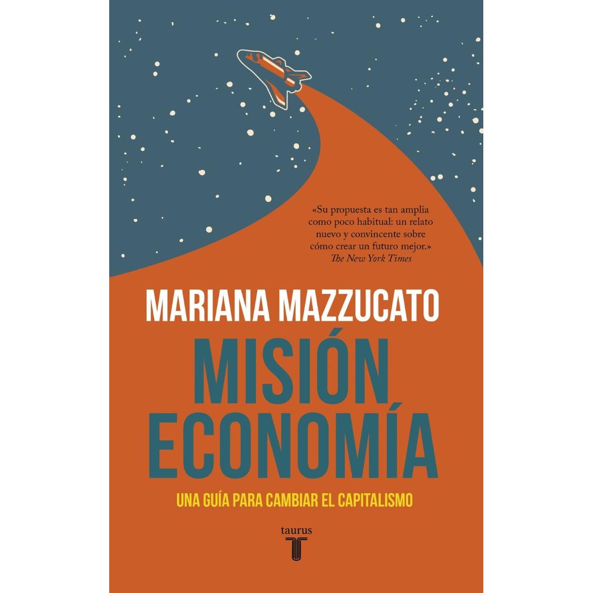 TAURUS - Misión Economía. Mariana Mazzucato