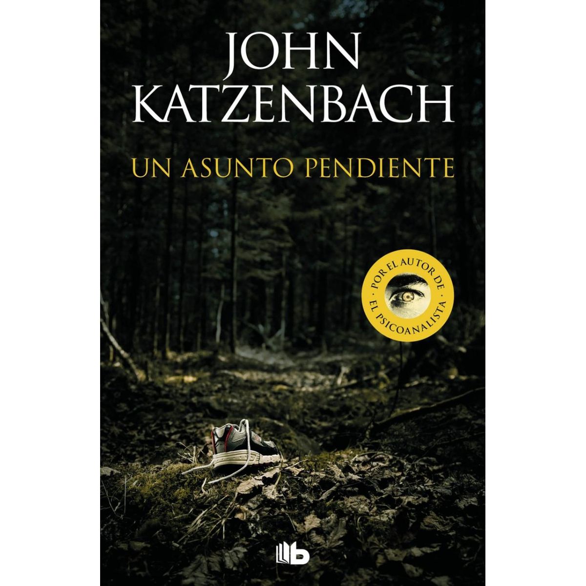 B DE BOLSILLO - Un Asunto Pendiente. John Katzenbach