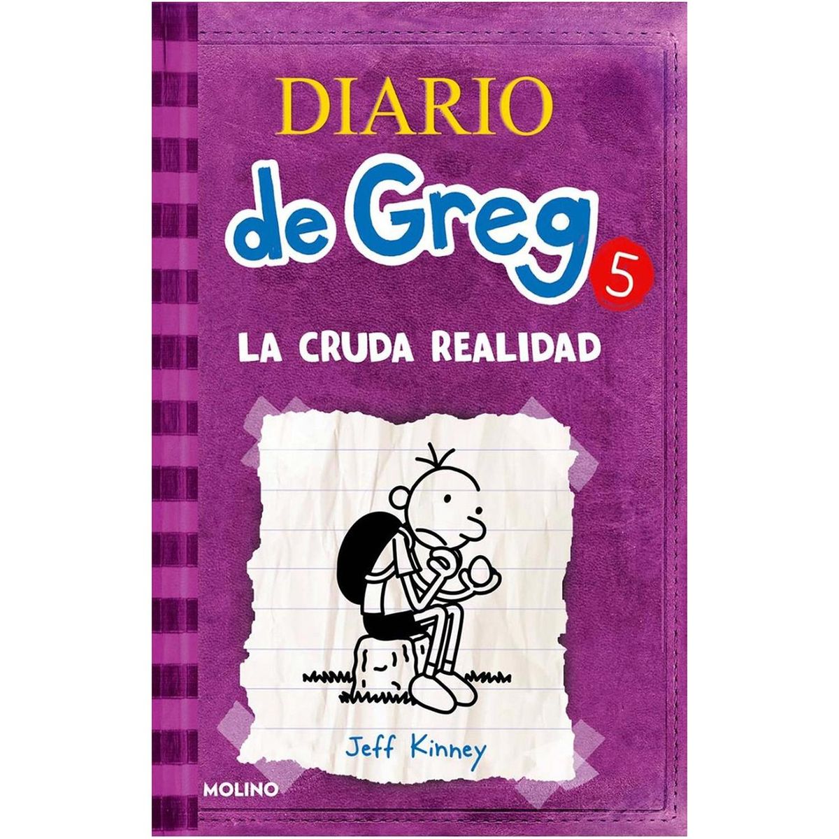 MOLINO - Diario De Greg 5. La Cruda Realidad. Jeff Kinney