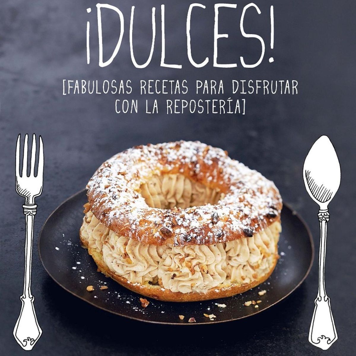 GENERICO - Dulces! Fabulosa Receta Para Disfrutar Con La Repostería