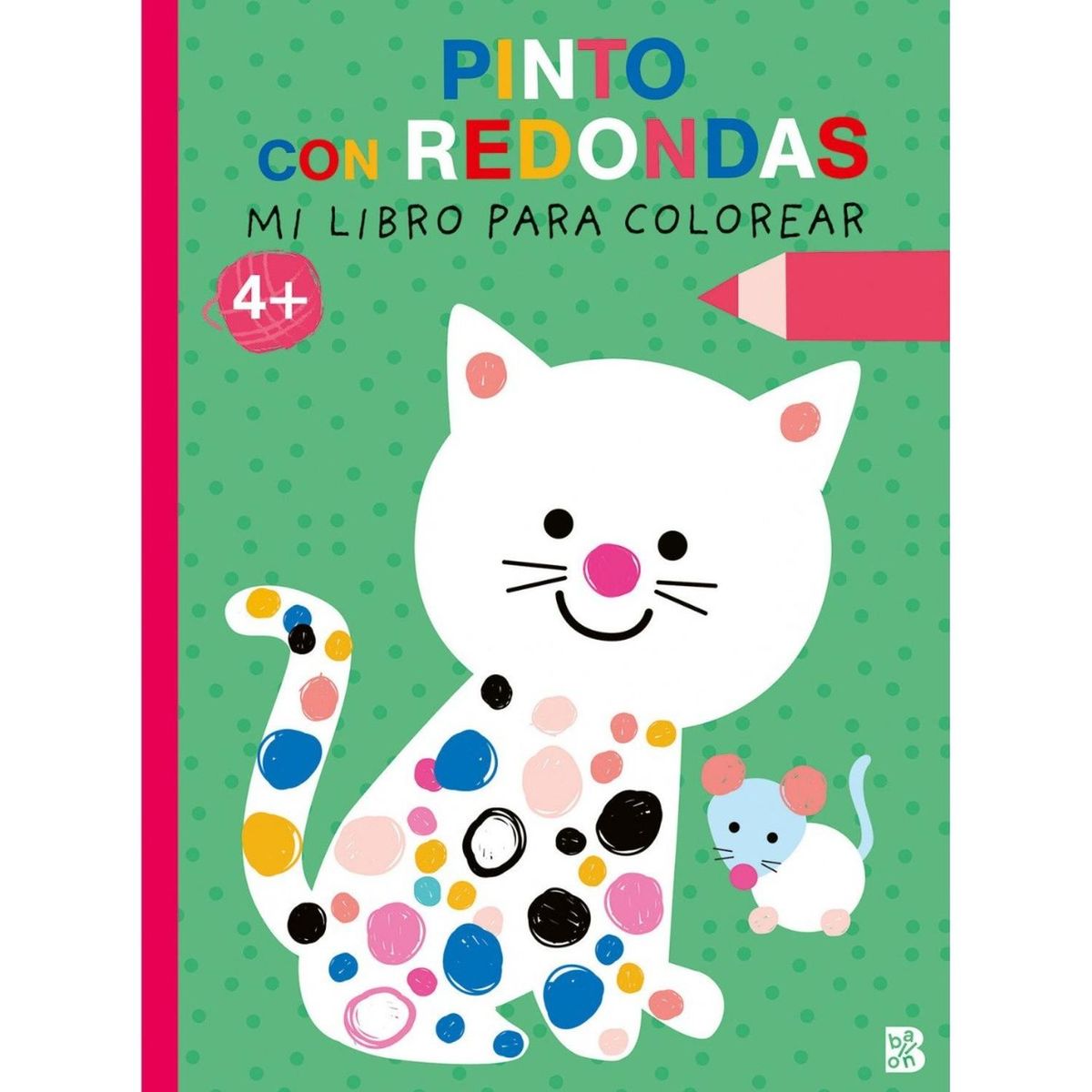 GENERICO - Pinto Con Redondas. Mi Libro Para Colorear