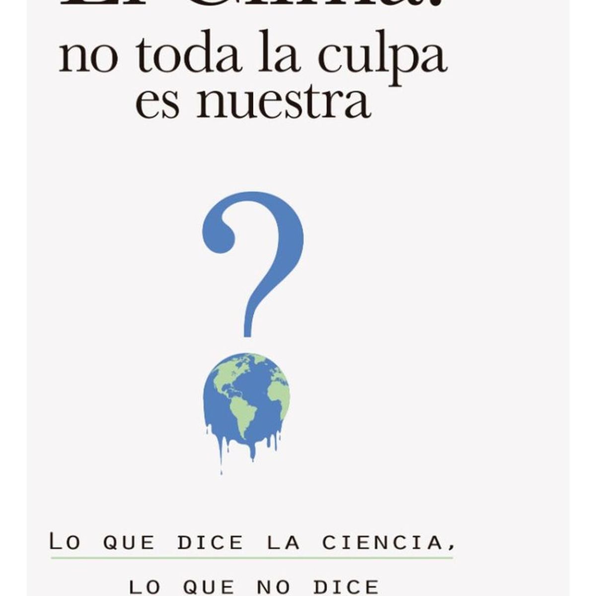 GENERICO - El Clima: No Toda La Culpa Es Nuestra