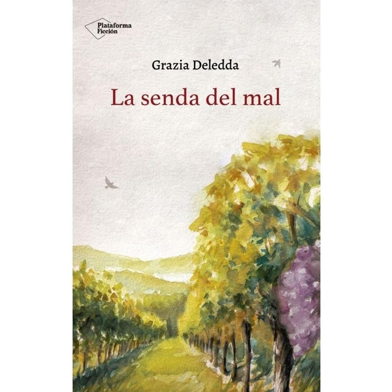PLATAFORMA - La Senda Del Mal. Grazia Deledda