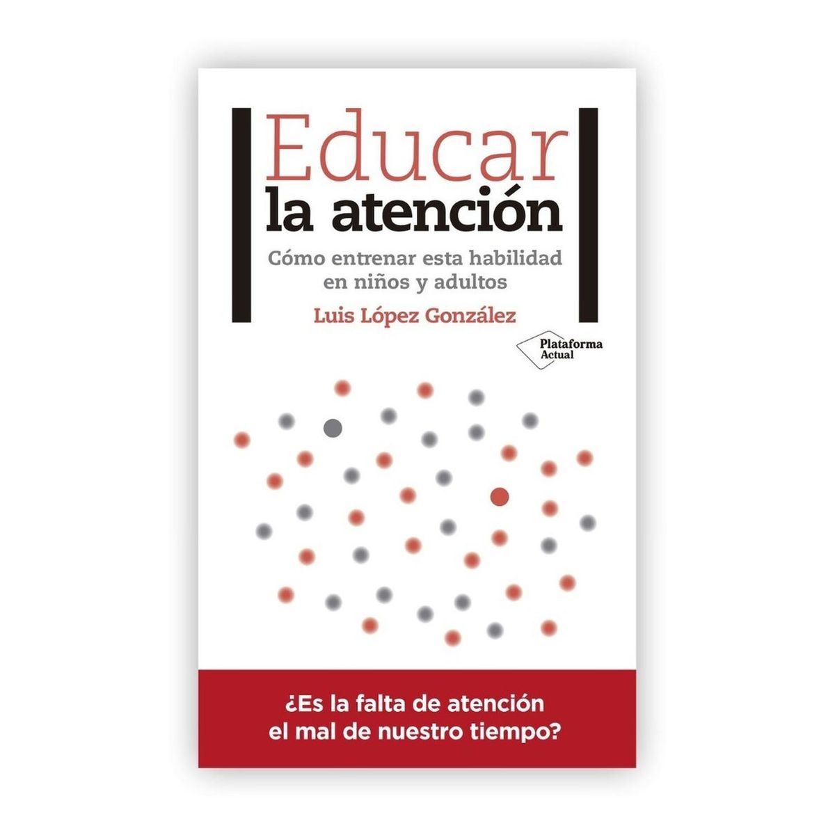 PLATAFORMA - Educar La Atención