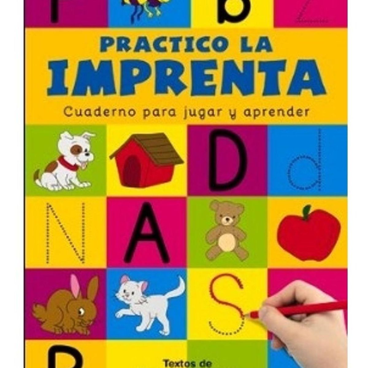 LEA - Practico La Imprenta: Cuaderno Para Jugar Y Aprender